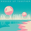 Washed Up Together by Knox Hamilton