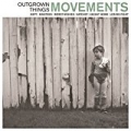 Outgrown Things by Movements