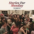 Stories For Monday by The Summer Set