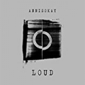 Loud by Annisokay