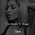 I'm Ready (feat. Diggy) [Explicit] by Marissa