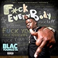 F*ck Everybody [Explicit] by Blac Youngsta