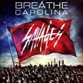Savages [Explicit] by Breathe Carolina