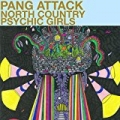 North Country Psychic Girls by Pang Attack