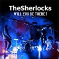 Will You Be There? by The Sherlocks