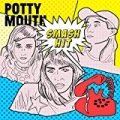 Smash Hit by Potty Mouth