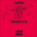 Cupid [Explicit] by Brooklyn