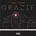 Grazie [Explicit] by Max Prez