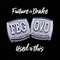 Used to This [Clean] by Future feat. Drake