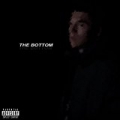 The Bottom [Explicit] by Ruben Paz