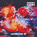 Loveblood - EP by Sundara Karma