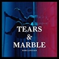 Dark Language by Tears & Marble
