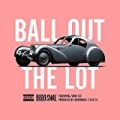 Ball Out the Lot (feat. Swae Lee) [Explicit] by Bobo Swae