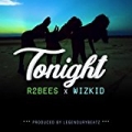 Tonight (feat. Wizkid) [Explicit] by R2Bees