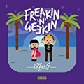 Freakin 'N' Geekin [Explicit] by Kap G