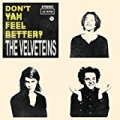 Don't Yah Feel Better by The Velveteins