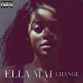 Change [Explicit] by Ella Mai
