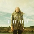 Mind Dear by Sue the Night