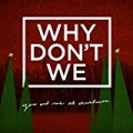 You and Me at Christmas by Why Don't We