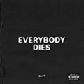 everybody dies [Explicit] by J. Cole