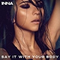 Say It with Your Body by Inna