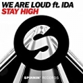 Stay High by We Are Loud ft. Ida