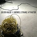 Farewell Strange Attractor by Golden Halos