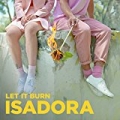 Let It Burn by Isadora