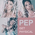 Get Physical by Pep