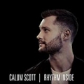 Rhythm Inside by Calum Scott