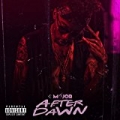 After Dawn [Explicit] by K-Major