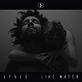 Like Water by Lyves