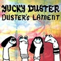 Duster's Lament by Yucky Duster