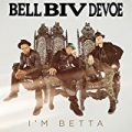 I'm Betta by Bell Biv DeVoe