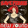 New Sound by Save Ferris