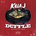 Duffle [Explicit] by Killa J