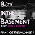 Piano Ceremonies by Boy In The Basement