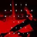 Missing You (Olov Remix) by Erik Hassle