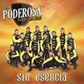 Sin Esencia by La Poderosa Banda San Juan