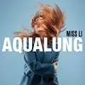 Aqualung by Miss Li