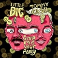 Give Me Your Money (feat. Tommy Cash) [Explicit] by Little Big
