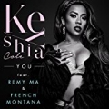 You [Explicit] by Keyshia Cole feat. Remy Ma & French Montana