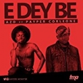 E Dey Be by AZ'd feat. Payper Corleone