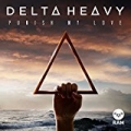 Punish My Love by Delta Heavy