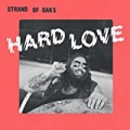 Hard Love by Strand of Oaks
