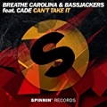 Can't Take It by Breathe Carolina & Bassjackers feat. CADE