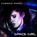 Space Girl by Carmen Perez
