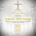Thank You Lord [Explicit] by Yukmouth