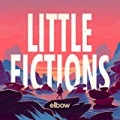 Little Fictions by Elbow