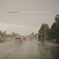 We All Want The Same Things by Craig Finn